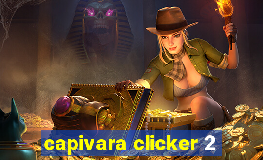 capivara clicker 2